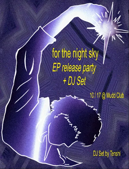 Chakky: For The Night Sky | Release Party/Live Set + DJ Set by Tenshi
