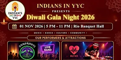 Diwali Gala Night 2026 , organized by Indians in YYC!