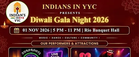 Diwali Gala Night 2026 , organized by Indians in YYC!