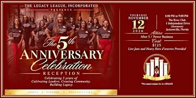 The Legacy League, Incorporated  5th Anniversary Celebration Reception