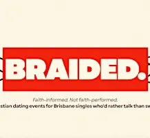 Braided | Christian Singles Night, Brisbane