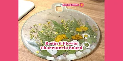 DIY Floral Resin Charcuterie Board Workshop