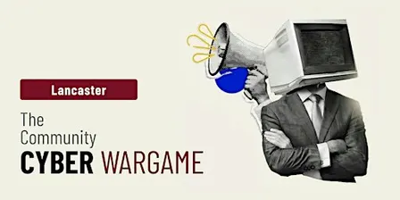 Lancaster Digital Fire Drill - The Community Cyber Wargame