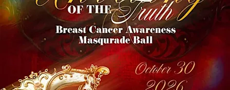 The Unveiling Of The Truth : Breast Cancer Awareness  Masquerade Gala