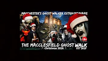 FLECKY BENNETT’S THE MACCLESFIELD “CHRISTMAS” GHOST WALK