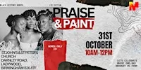 Praise and Paint- Black History Month edition