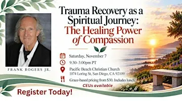 Trauma Recovery as a Spiritual Journey: The Healing Power of Compassion