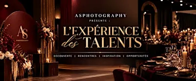 ASphotography présente : L'Expérience des Talents