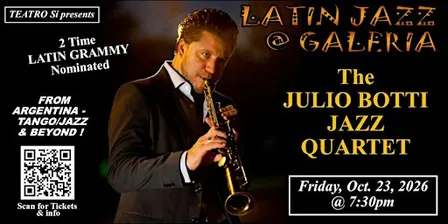 LATIN JAZZ @ GALERIA with the Julio Botti Jazz Quartet