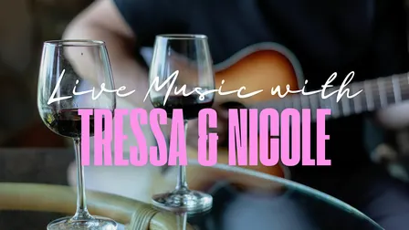 Live Music w/ Tressa & Nicole