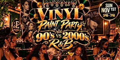 90’s vs 2000’s R&B Vinyl paint party