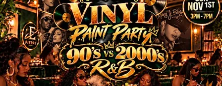 90’s vs 2000’s R&B Vinyl paint party