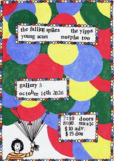 Young Scum, Morpha Too, The Falling Spikes (Athens), The Yipps (Asheville)
