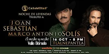 NOCHE DELEYENDAS Trib. Joan Sebastián & Marco A. Solís | TLALNEPANTLA