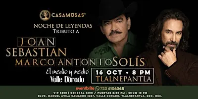 NOCHE DELEYENDAS  Trib. Joan Sebastián & Marco A. Solís | TLALNEPANTLA