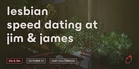 Friend or Flame Lesbian Speed Dating | E Hollywood | 20s & 30s