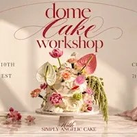 Dome Cake Workshop