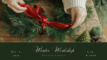 Holiday wreath making workshop