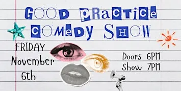 Good Practice Comedy Show