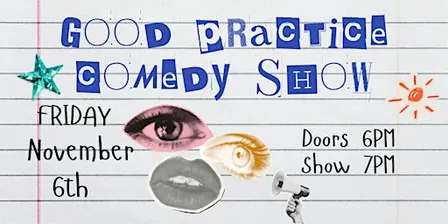 Good Practice Comedy Show
