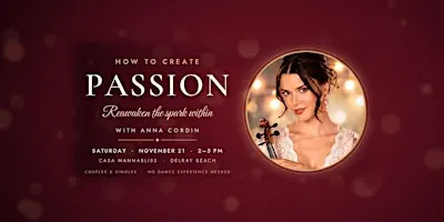 How to Create Passion: A 3-Hour Relationship Experience with Anna Cordin