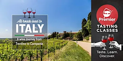 All Roads Lead to Italy - A Wine Journey from Trentino to Campania