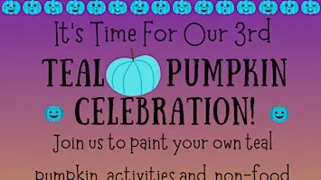 Our 3rd Annual Teal Pumpkin Celebration & Harvest Festival