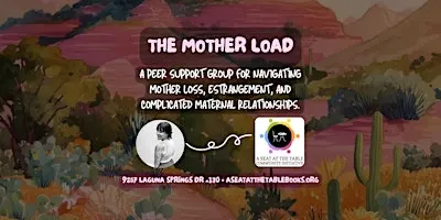 The Mother Load: Navigating Mother Loss, Estrangement, and Complications