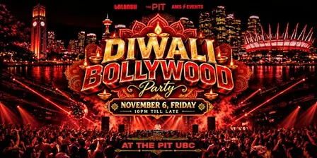 Diwali At The Pit UBC - OFFICIAL PIT DIWALI BOLLYWOOD PARTY, Nov 6, Friday