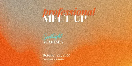 Professional Meet-Up | Spotlight: Academia