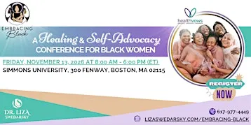 2nd Ann  Embracing Black Healing & Self-Advocacy Conference for Black Women