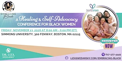 2nd Ann  Embracing Black Healing & Self-Advocacy Conference for Black Women