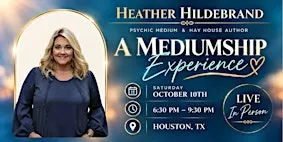 Psychic Medium Heather Hildebrand - A Mediumship Experience