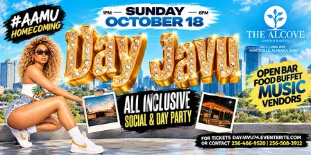 DAY JAVU (Alabama A&M Homecoming All-Inclusive Social & Day Party)