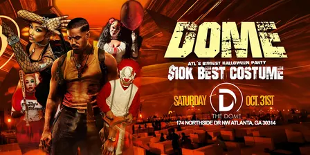 Atl's Biggest Halloween Party at the Dome - $10,000 Cash Best Costume
