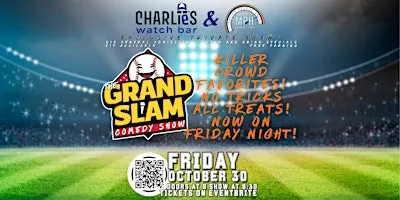THE GRAND SLAM Comedy Show at Charlie's Watch Bar 10.30.2026