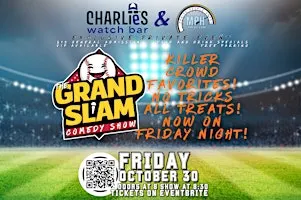THE GRAND SLAM Comedy Show at Charlie's Watch Bar 10.30.2026
