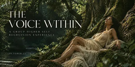 Chapter 3: The Voice Within | Group Regression & Higher Self Experience