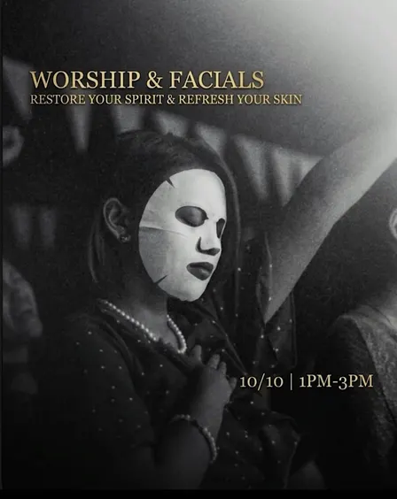 Worship & Facials