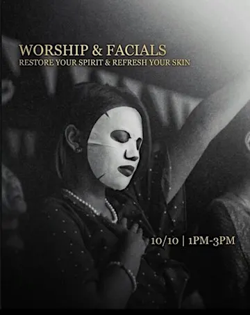 Worship & Facials