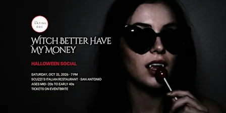 Witch Better Have My Money - Halloween Social (Ages: Mid 20s – Early 40s)