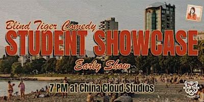 Blind Tiger Comedy Student Showcase! (EARLY SHOW)