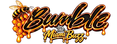 BUMBLE (THE MIAMI BUZZ)
