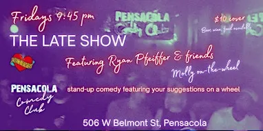 Friday Night Pensacola Comedy Club Late Show