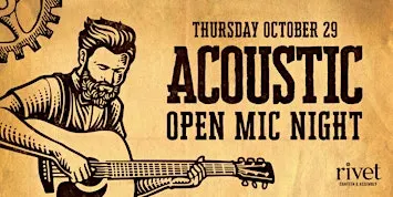 FREE Acoustic Open Mic Night at Rivet!