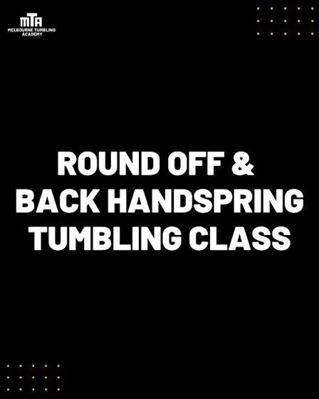 Term 4 - Round Off & BackHandspring Tumbling Class (7-17yrs)