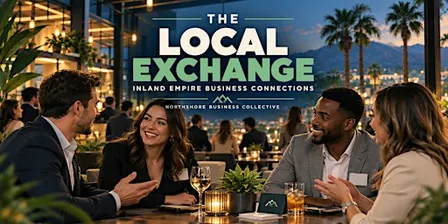 THE LOCAL EXCHANGE | Inland Empire Business Connections