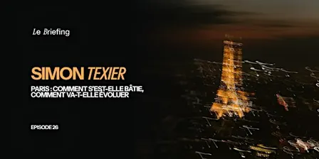 Paris : comment s'est-t-elle bâtie, comment va-t-elle évoluer ?