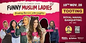 Funny Muslim Ladies Standup Comedy Show Tooting  London