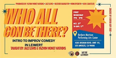 Who All Gon Be There: Intro to Improv